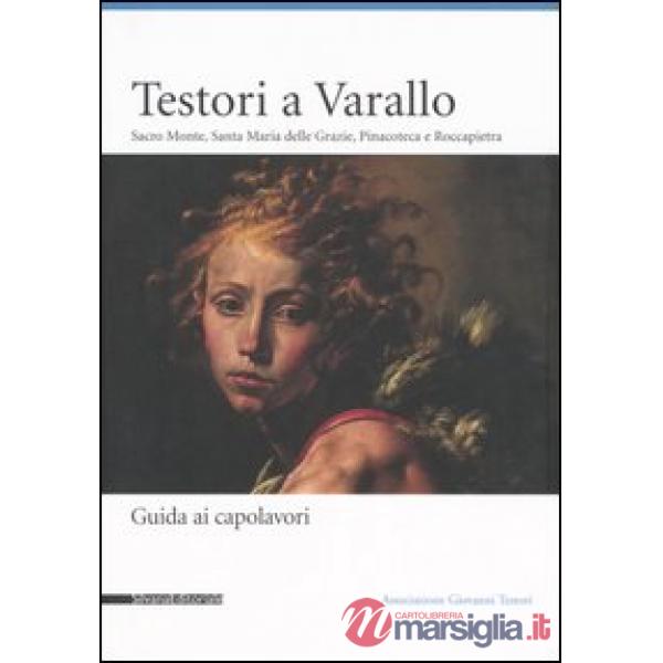 Testori a Varallo. Sacro Monte, Santa Maria delle Grazie, Pinacoteca a Roccapiet