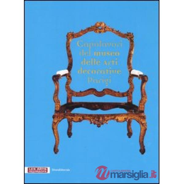 Capolavori del Museo delle arti decorative Parigi