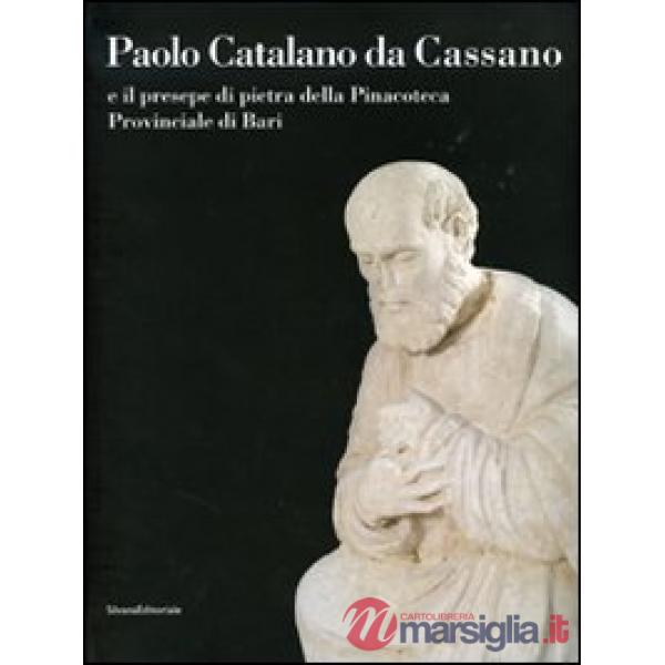 Paolo Catalano da Cassano e il presepe di pietra della Pinacoteca Provinciale di