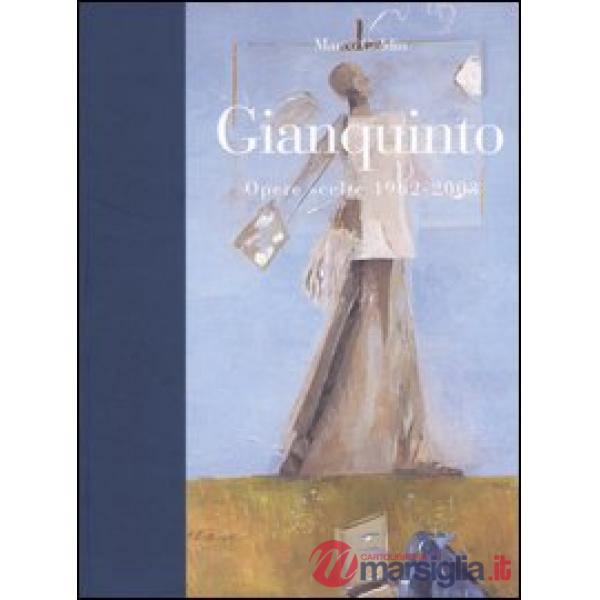 Gianquinto. Opere scelte 1962-2003. Catalogo della mostra (Brescia, 28 ottobre 2