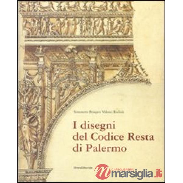 Disegni del Codice Resta di Palermo. Catalogo della mostra (Palermo, 17 febbraio