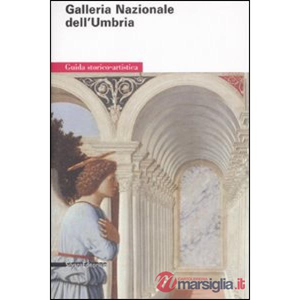 Galleria Nazionale dell'Umbria. Ediz. illustrata (La)
