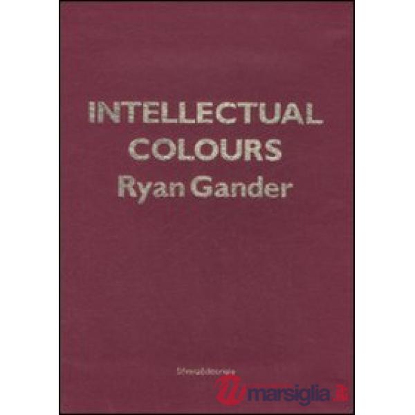 Intellectual colours. Ediz. illustrata