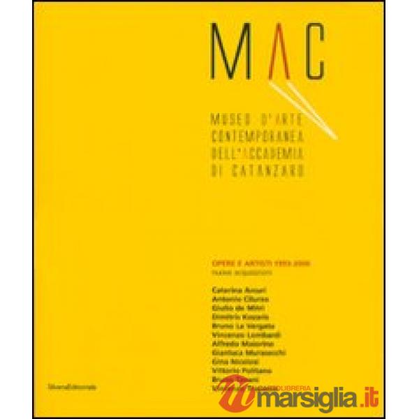 Mac. Museo d'arte contemporanea dell'Accademia di Catanzaro. Opere e artisti 199