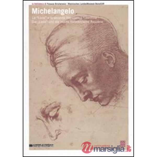 Michelangelo. La «Leda» e la seconda Repubblica fiorentina-Die «Leda» und die zw