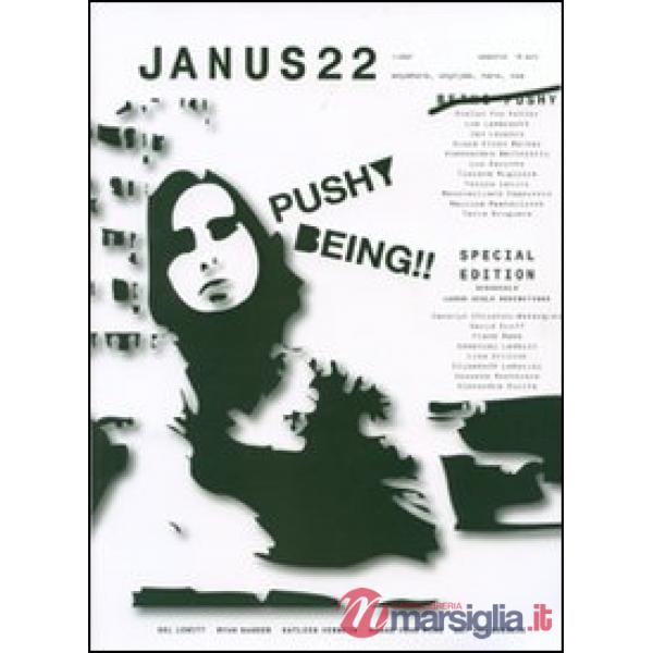 Janus. Ediz. illustrata. Vol. 22: Being pushy. The big exhibition