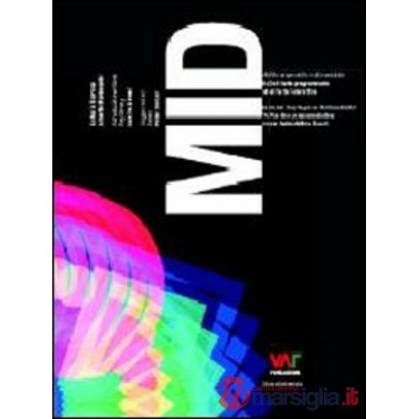 MID. Alle origini della multimedialità dall'arte programmata all'arte interattiv