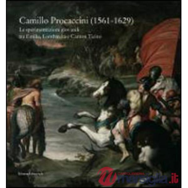 Camillo Procaccini. Le sperimentazioni giovanili tra Emilia, Lombardia e Canton 