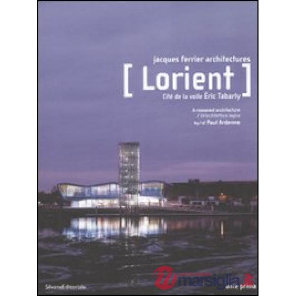 Lorient. Cité de la voile Eric Tabarly. A reasoned architecture-Un'architettura 