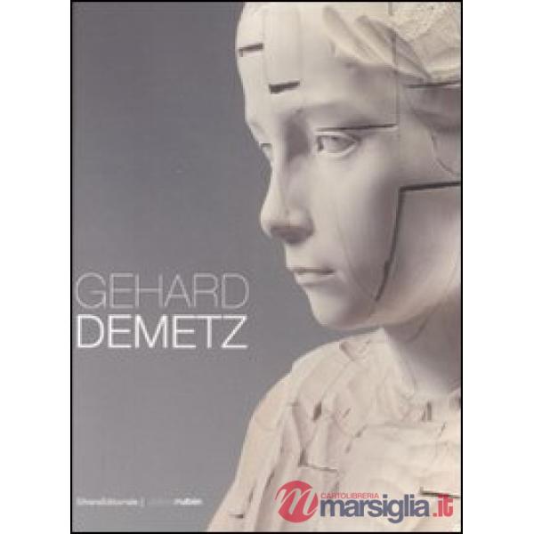 Gehard Demetz. Ediz. italiana, inglese e tedesca