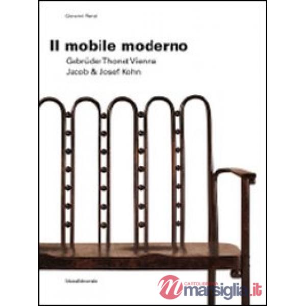 Mobile moderno. Gebrüder Thonet Vienna. Jacob & Josef Kohn. Ediz. italiana e ing