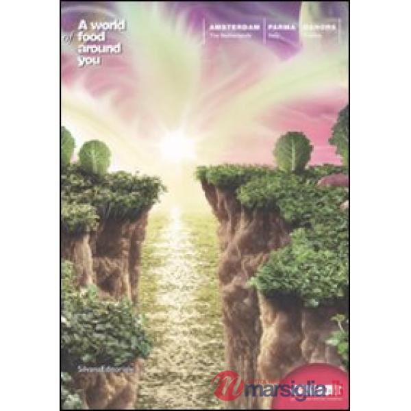 World of food around you. GNAM, gastronomia nell'arte moderna. Catalogo della mo