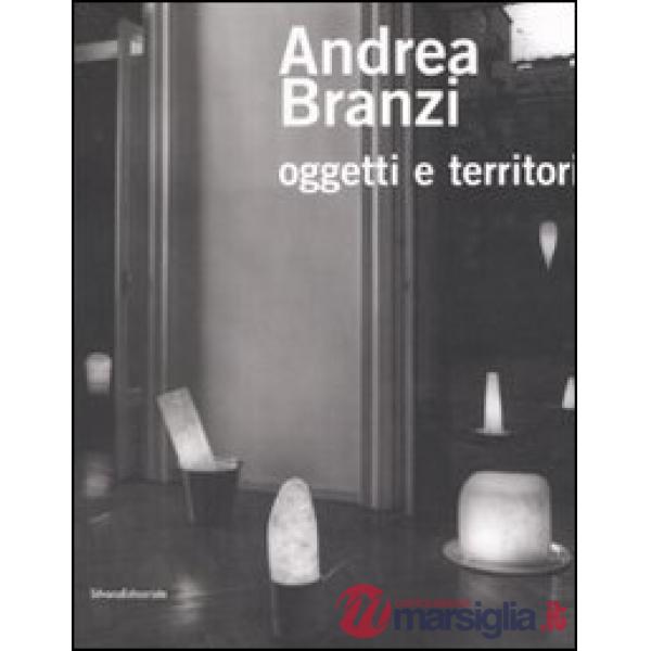 Andrea Branzi. Oggetti e territori. Catalogo della mostra (Como, 24 maggio-20 lu