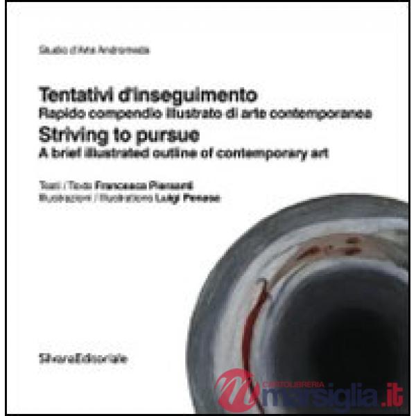 Tentativi d'inseguimento. Rapido compendio illustrato di arte contemporaneo-Stri