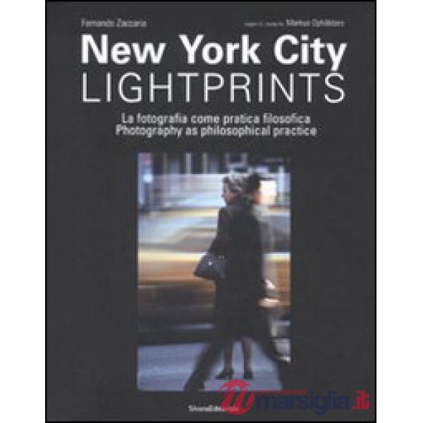 New York city lightprints. La fotografia come pratica filosofica-Photography as 