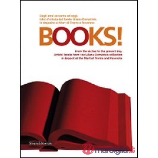 Books! Dagli anni Sessanta a oggi. Libri d'artista dal fondo Liliana Dematteis i