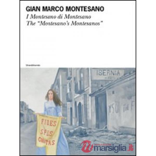 Gian Marco Montesano. I Montesano di Montesano. Ediz. italiana e inglese