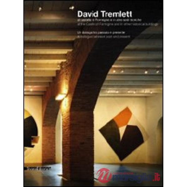 David Tremlett al castello di Formigine e in altre sedi storiche. Un dialogo tra