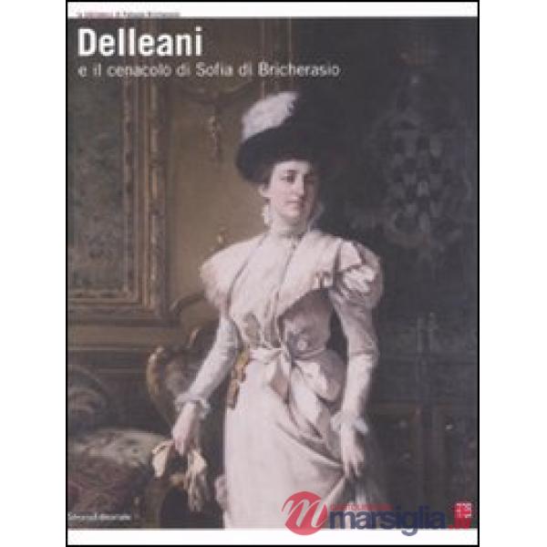 Delleani e il Cenacolo di Sofia di Bricherasio. Catalogo della mostra (San Secon