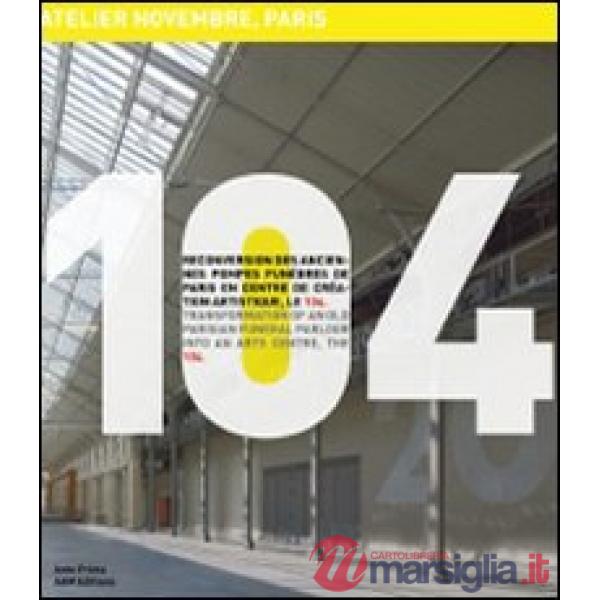 104 atelier novembre architectes, Paris. Riconversione delle antiche pompe funeb