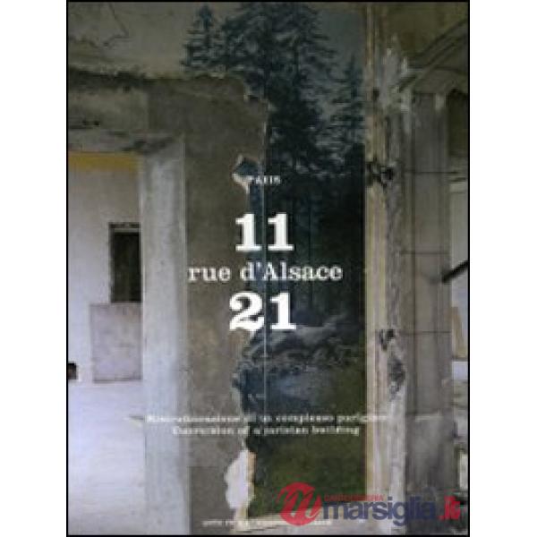 11-21 Rue d'Alsace, Paris. Ristrutturazione di un complesso parigino. Ediz. ital