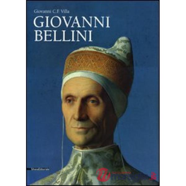 Giovanni Bellini. Monografia. Ediz. illustrata