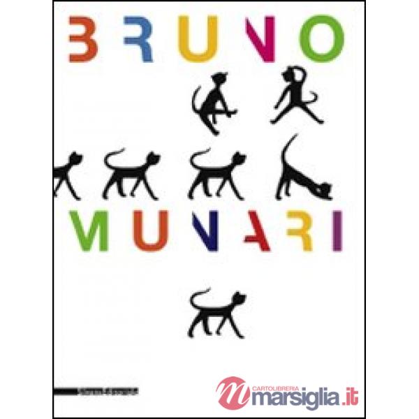 Bruno Munari. Ediz. illustrata