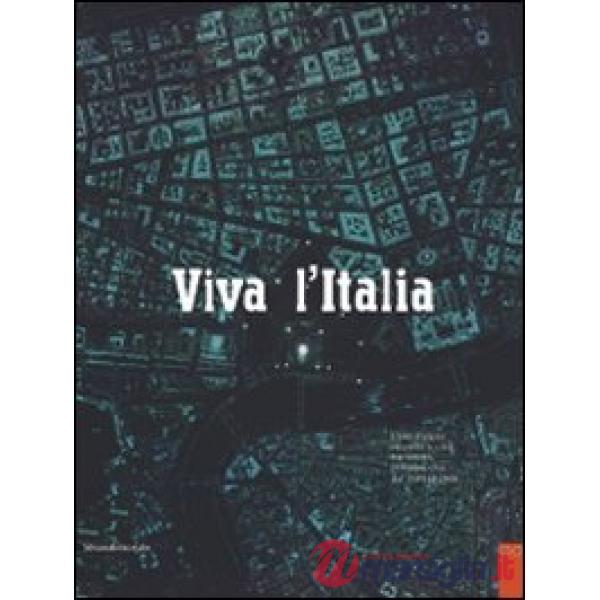 Viva l'Italia. L'arte italiana racconta le città tra nascita, sviluppo, crisi da