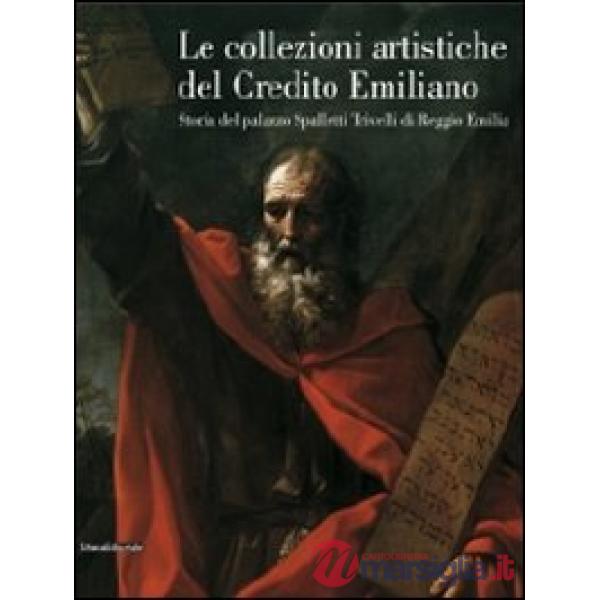 Collezioni artistiche del Credito Emiliano. Storia del palazzo Spalletti Trivell