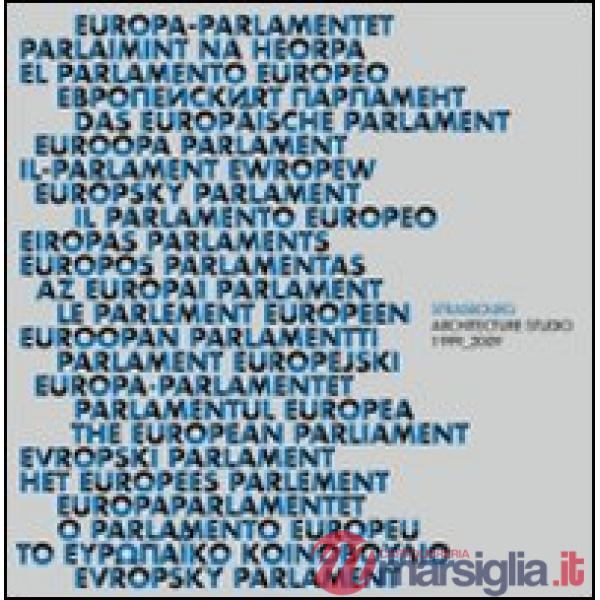 Parlamento europeo. Strasburgo. Ediz. multilingue (Il)