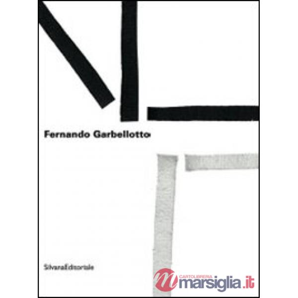 Fernando Garbellotto. FNT. Fractal net thinking. Catalogo della mostra (Mestre, 