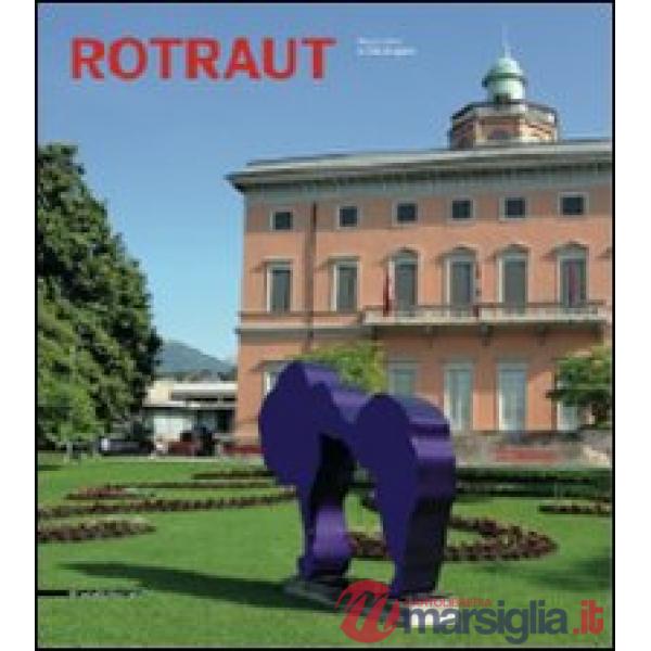 Rotraut Uecker. Catalogo della mostra (Lugano, 16 maggio-13 settembre 2009). Edi
