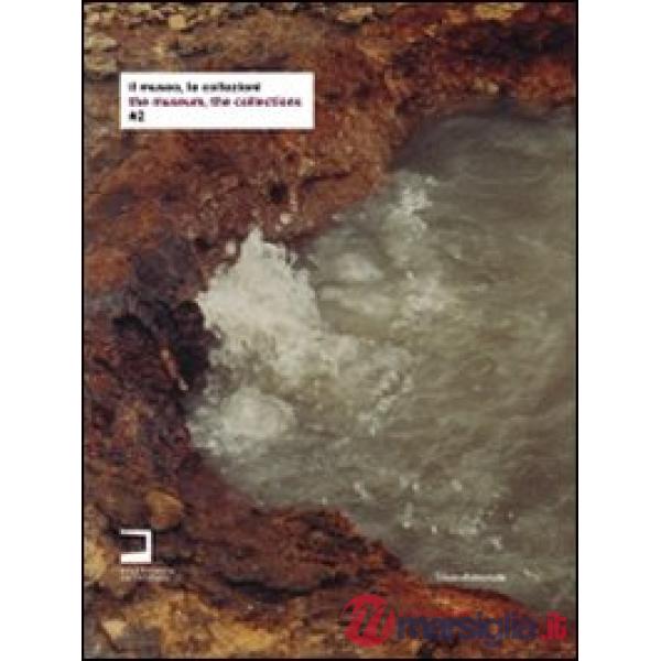Museo, le collezioni. 2. Catalogo della mostra (Cinisello Balsamo, 24 maggio-1 novembre 2009). Ediz. italiana e inglese (Il)