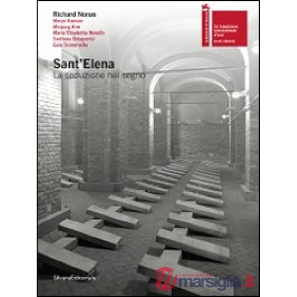 Sant'Elena. La seduzione nel segno. Catalogo della mostra (Venezia, 4 giugno-22 