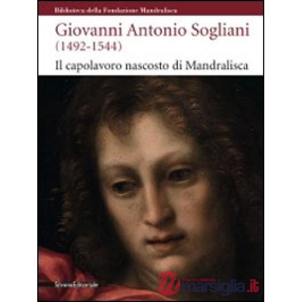 Giovanni Antonio Sogliani (1492-1544). Il capolavoro nascosto di Mandralisca. Ca