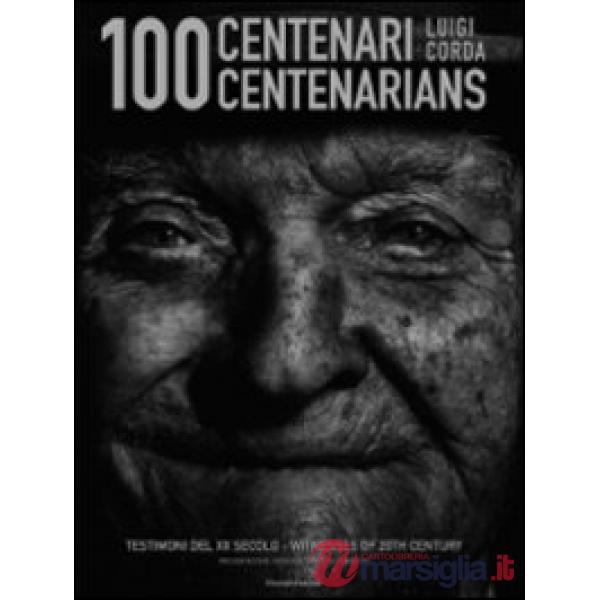 Cento centenari. Ediz. italiana e inglese