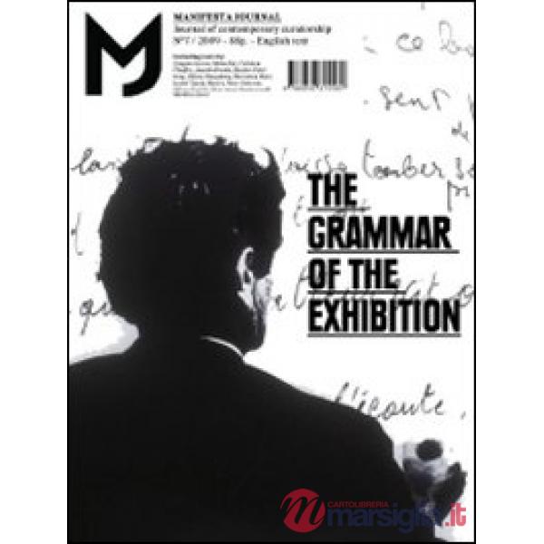 MJ-Manifesta Journal. Journal of contemporary curatorship. Vol. 7: The grammar o