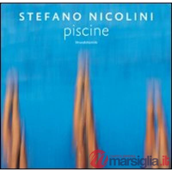 Stefano Nicolini. Piscine. Ediz. italiana e inglese