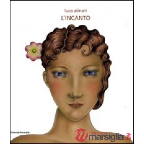 Luca Alinari. L'incanto. Ediz. italiana e inglese