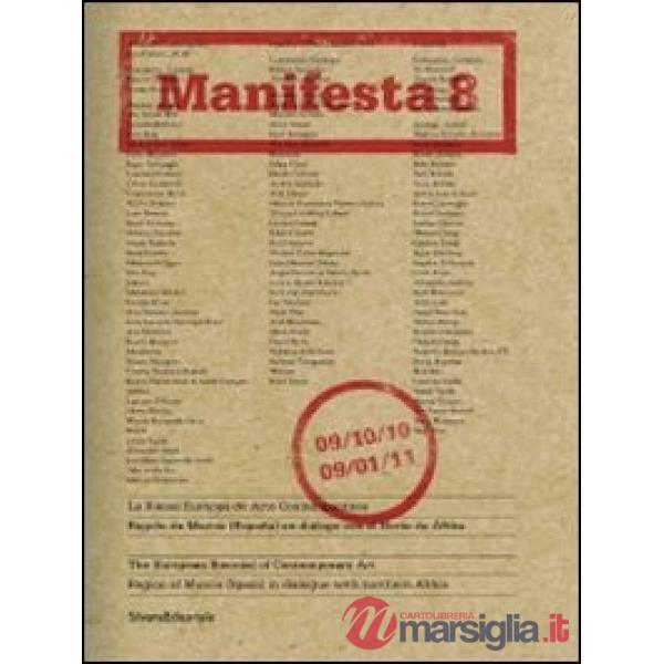 Manifesta 8. The European Biennal of Contemporary Art. Ediz. inglese e spagnola