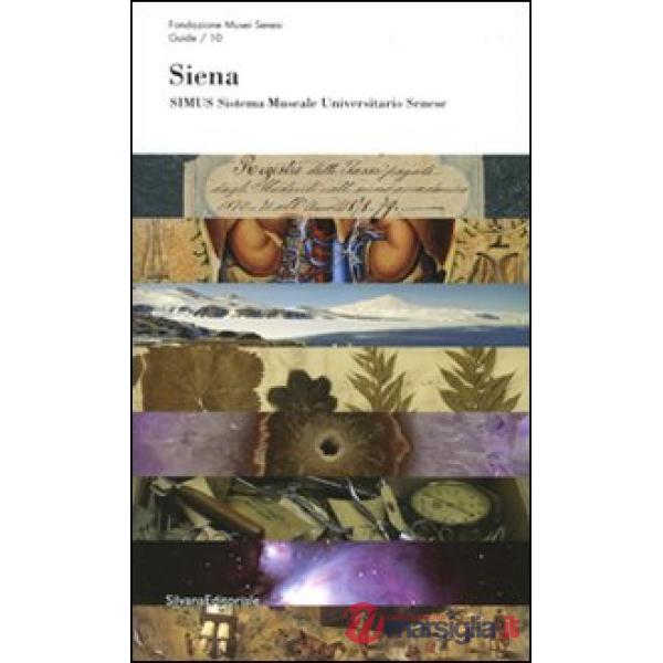 Siena-Simus. Sistema museale universitario senese