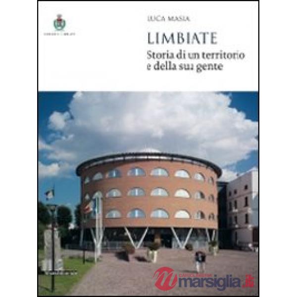 Limbiate. Storia di un territorio e della sua gente