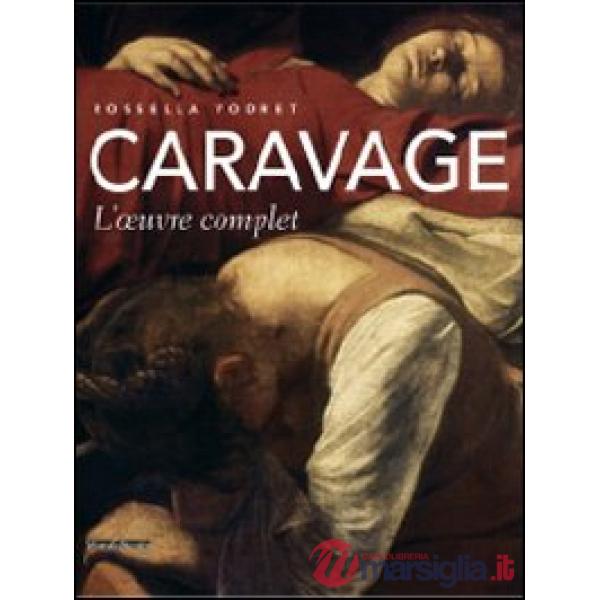Caravage. L'oeuvre complet. Ediz. illustrata