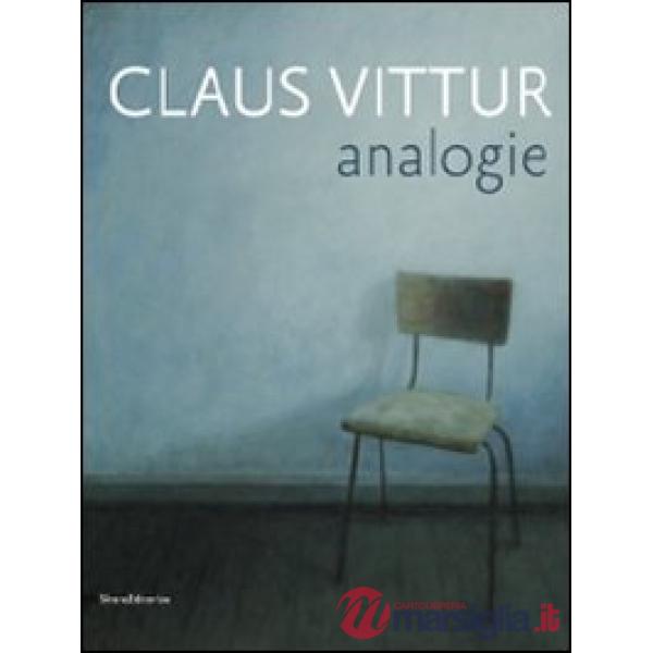 Claus Vittur. Analogie. Catalogo della mostra (Como, 4-26 giugno 2010). Ediz. bi