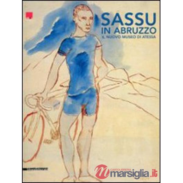 Sassu a Thiesi. Opere murali e opere grafiche (1929-1995). Ediz. illustrata