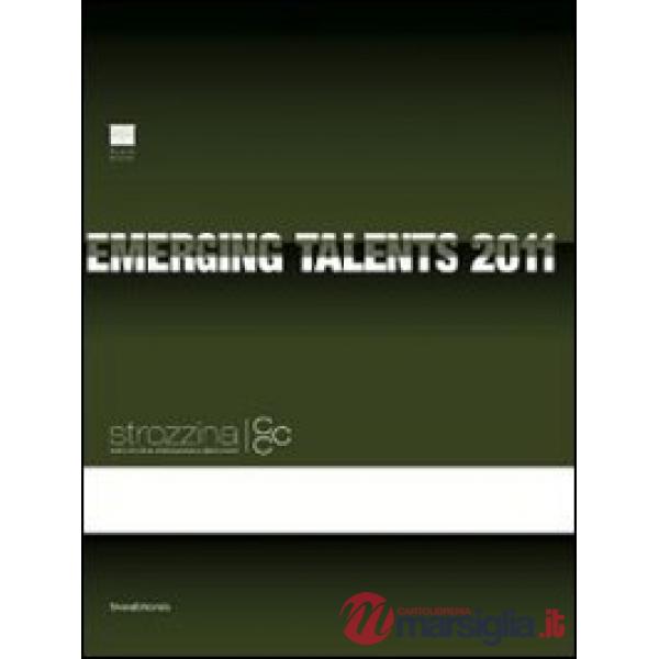 Emerging talents 2011. CCC Strozzina. Ediz. italiana e inglese