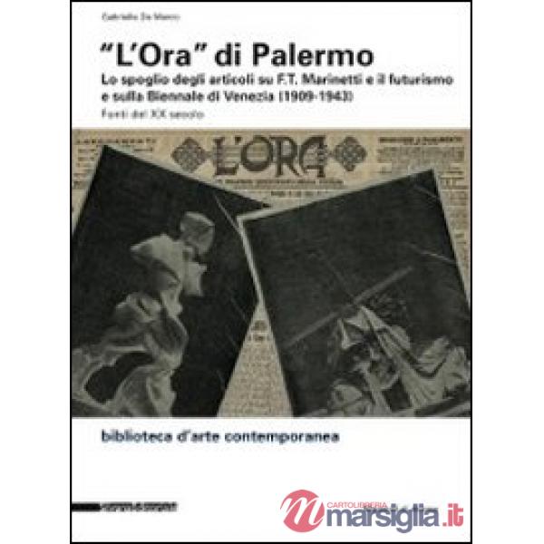 «L'Ora» di Palermo. Lo spoglio degli articoli su F.T. Marinetti e il futurismo e