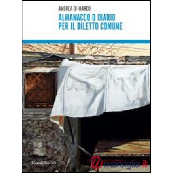 Almanacco o diario per il diletto comune. Andrea di Marco. Ediz. italiana e ingl