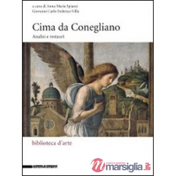 Cima da Conegliano. Analisi e restauri. Ediz. illustrata