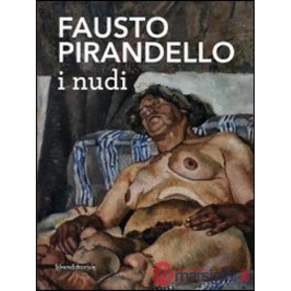 Fausto Pirandello. I nudi. Catalogo della mostra (Venezia, 3 luglio- 27 novembre